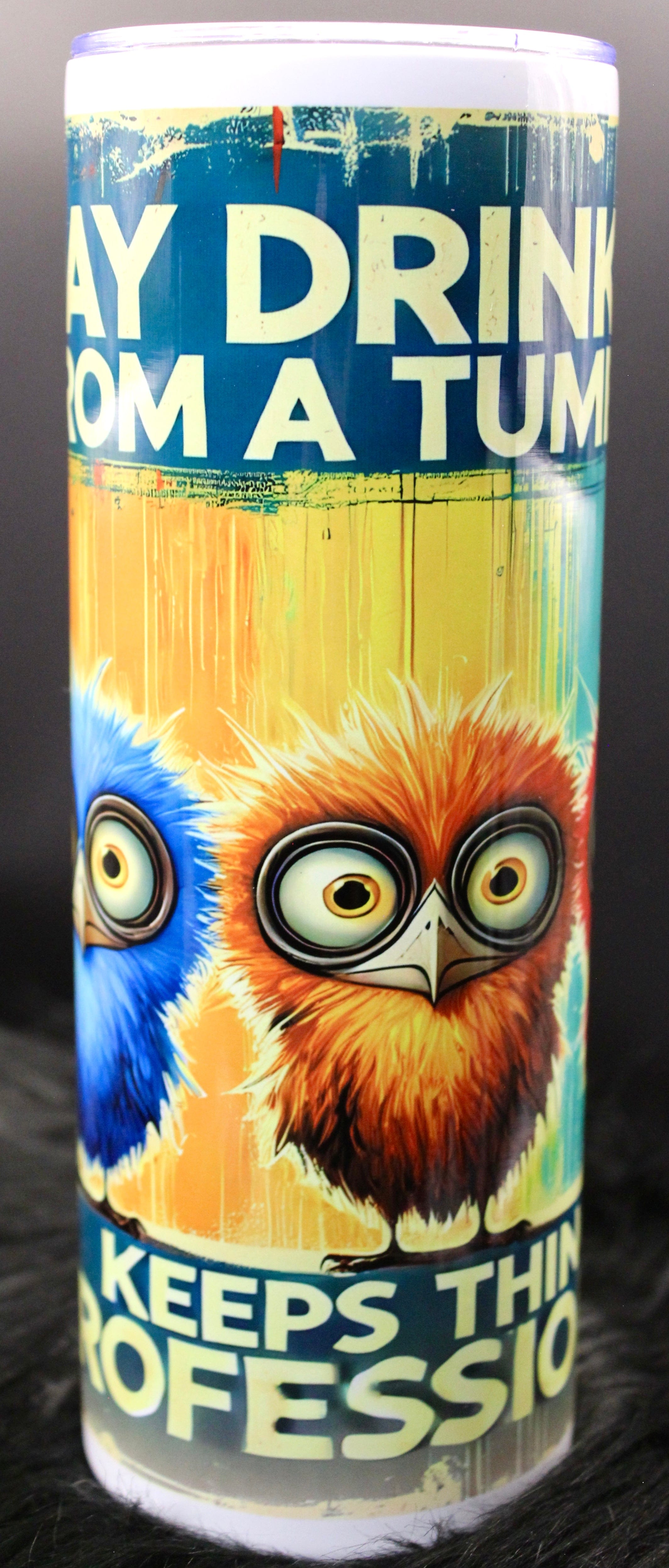 DillyDog Creations wrapin 20 Oz Skinny Tumbler / Day Drinking From A Tumbler Keeps Things Professional