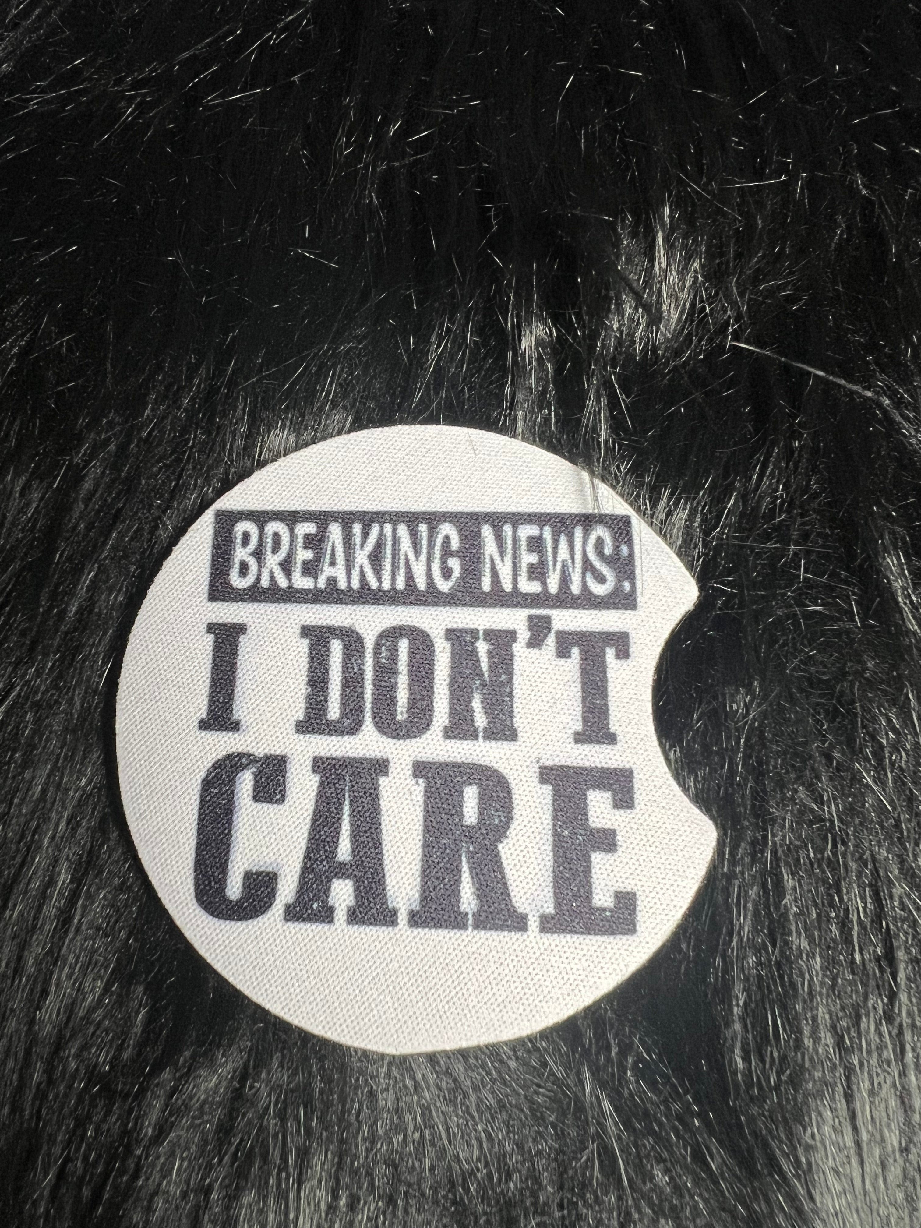 DillyDog Creations wrapin Car Coaster Set / Breaking News I Don’t Care