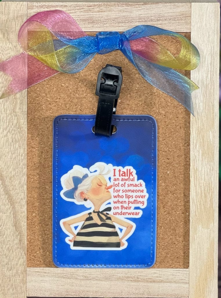 DillyDog Creations wrapin Faux Leather Luggage Tag / I Talk An Awful Lot Of Smack For Someone Who Tips Over When Pulling On Their Underwear