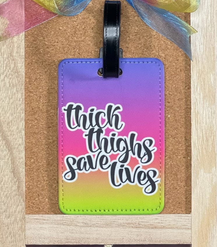 DillyDog Creations wrapin Faux Leather Luggage Tag / Ombré Thick Thighs Saves Lives