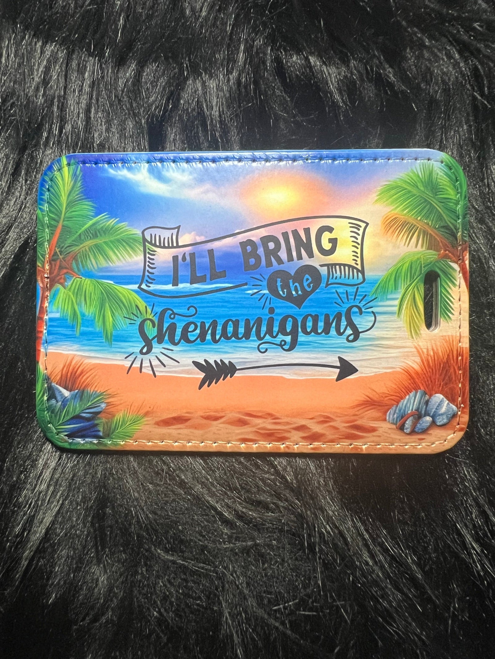 DillyDog Creations wrapin Faux Luggage Tag / I’ll Bring The Shenanigans