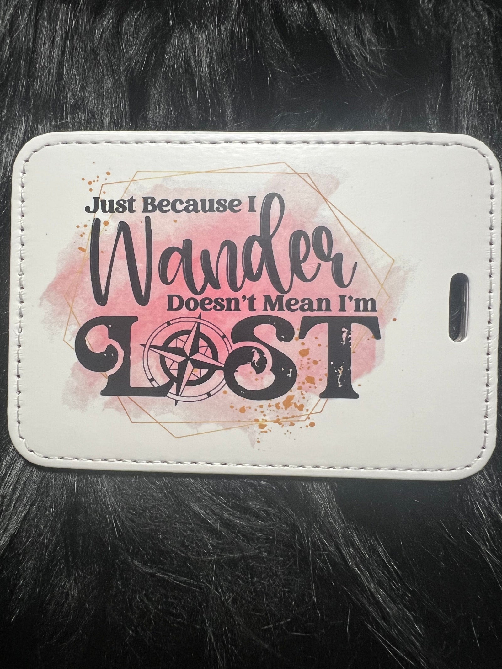 DillyDog Creations wrapin Faux Luggage Tag / Just Because I Wander Doesn’t Mean I’m Lost