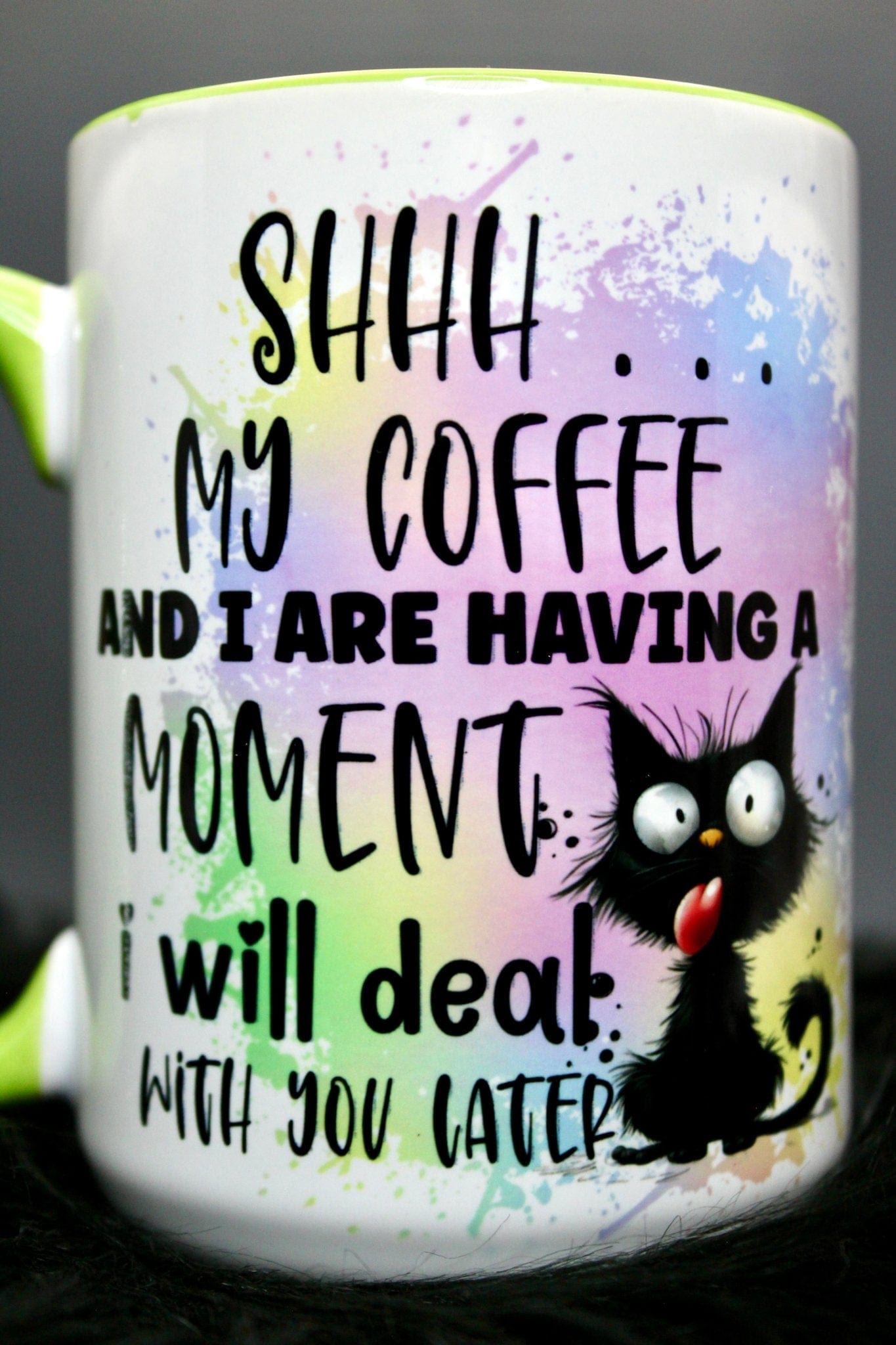 DillyDog Creations wrapin Mug / Shhh…My Coffee ( Green Interior )