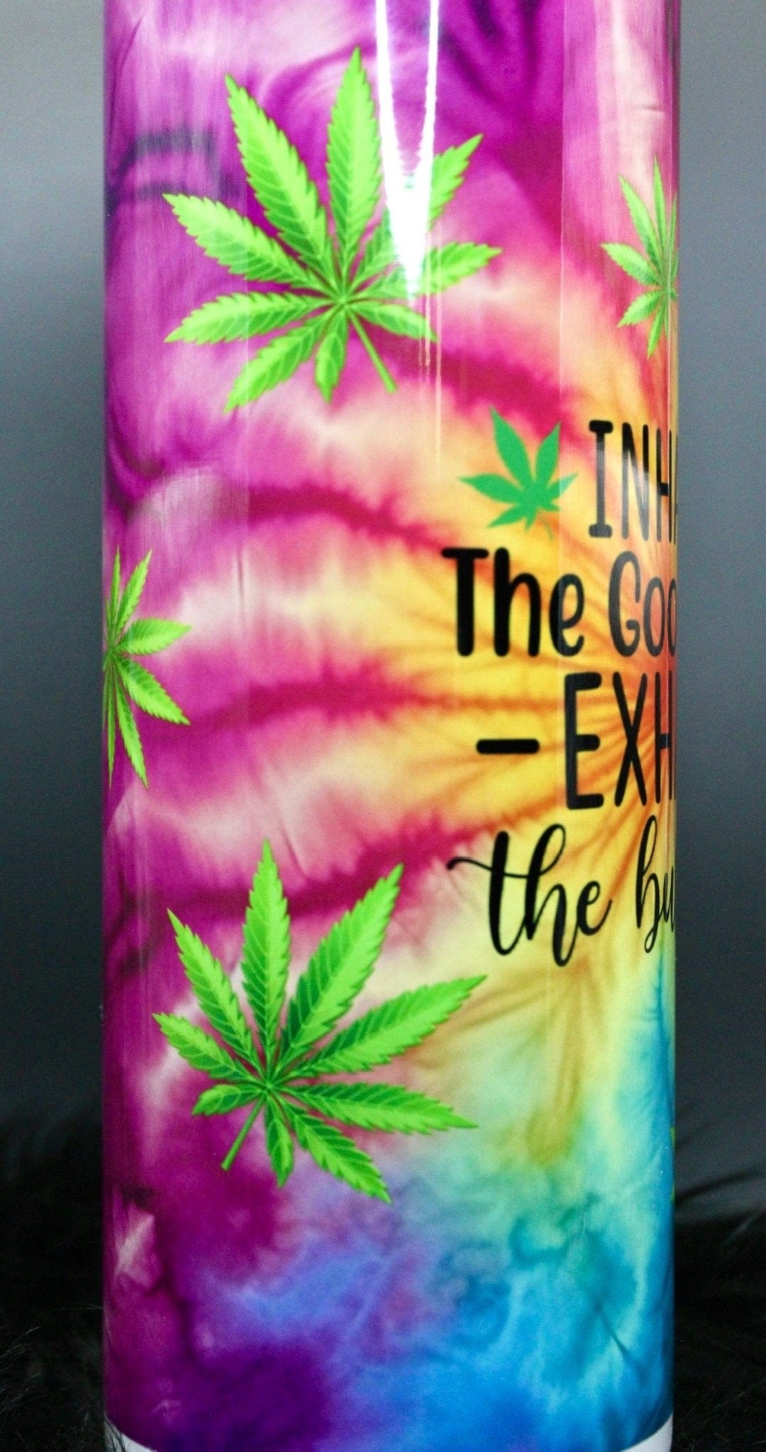 DillyDog Creations wrapin Skinny Tumbler / Inhale The Good