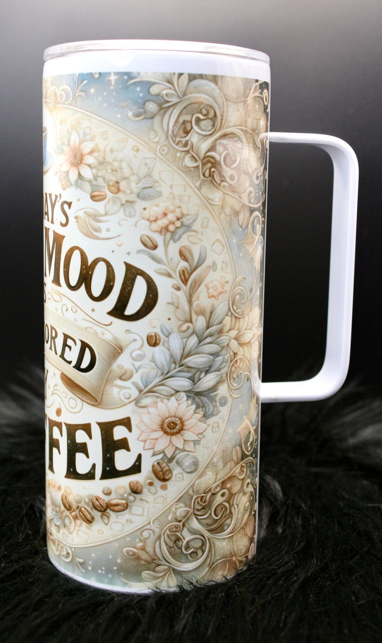 DillyDog Creations wrapin Skinny Tumbler / Today’s Mood ( Shown in 16oz with Handle )